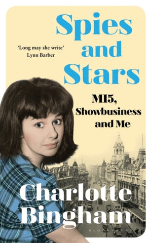 Spies and Stars : MI5, Showbusiness and Me-9781526608802