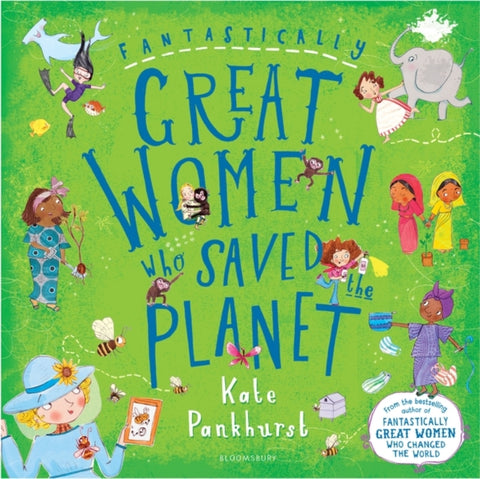 Fantastically Great Women Who Saved the Planet-9781526618436