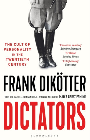 Dictators : The Cult of Personality in the Twentieth Century-9781526626998