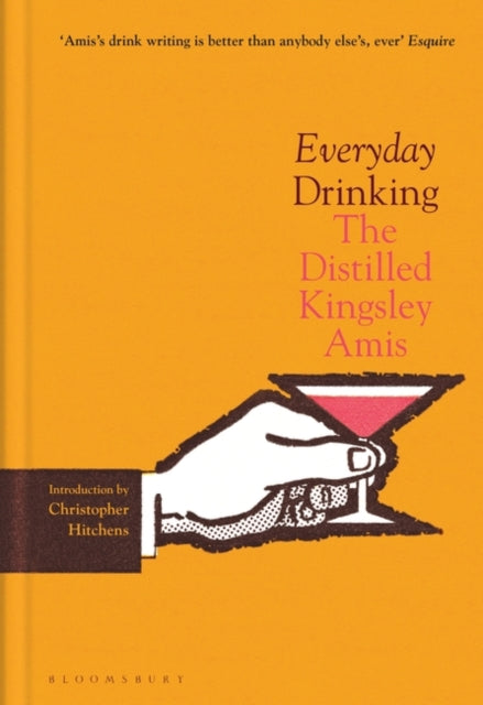 Everyday Drinking : The Distilled Kingsley Amis-9781526640154