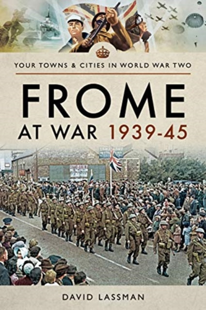 Frome at War 1939-45-9781526706003