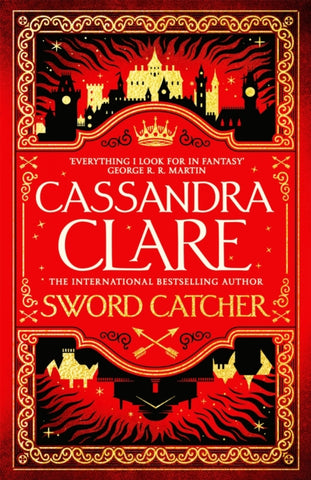 Sword Catcher : The Hotly Anticipated Sweeping Fantasy From The Internationally Bestselling Author Of The Shadowhunter Chronicles-9781529001389