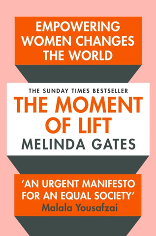 The Moment of Lift : How Empowering Women Changes the World-9781529005516