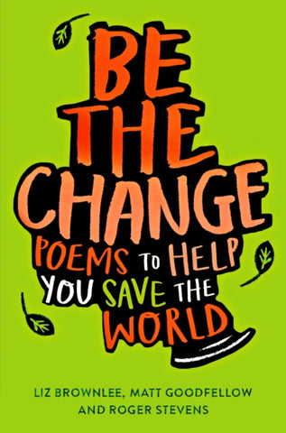 Be The Change : Poems to help you save the world-9781529018943