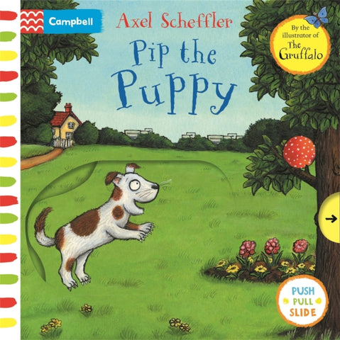 Axel Scheffler Pip the Puppy : A push, pull, slide book-9781529023336