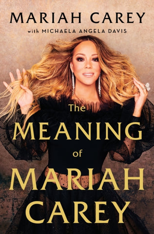 The Meaning of Mariah Carey-9781529038958
