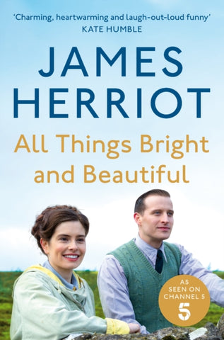 All Things Bright and Beautiful : The Classic Memoirs of a Yorkshire Country Vet-9781529043280