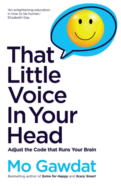 That Little Voice In Your Head : Adjust the Code That Runs Your Brain-9781529066173