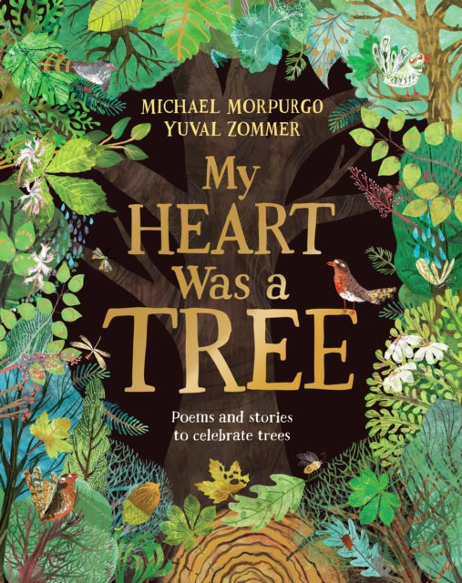 My Heart Was a Tree : Poems and stories to celebrate trees-9781529094794