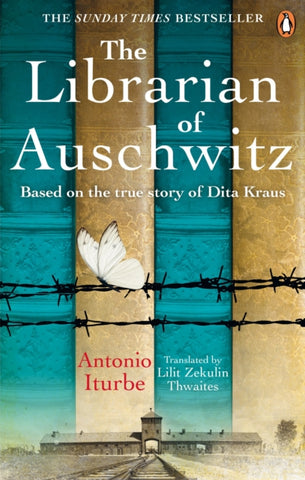 The Librarian of Auschwitz : The heart-breaking international bestseller based on an incredible true story-9781529104776