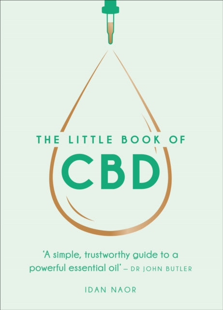 The Little Book of CBD : A simple, trustworthy guide to a powerful essential oil-9781529107203