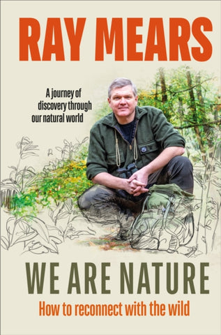 We Are Nature : How to reconnect with the wild-9781529107982