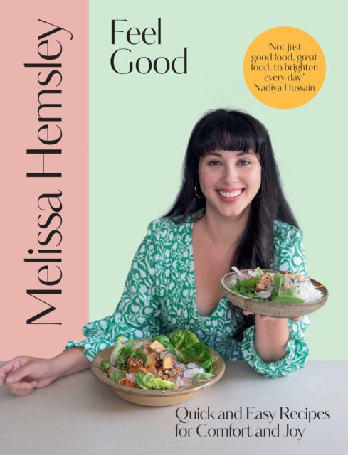 Feel Good : Quick and easy recipes for comfort and joy-9781529109818