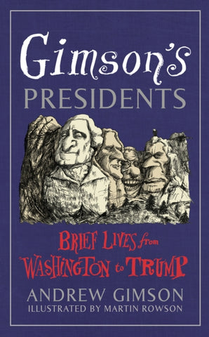 Gimson's Presidents : Brief Lives from Washington to Trump-9781529110012