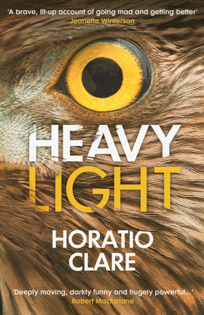 Heavy Light : A Journey Through Madness, Mania and Healing-9781529112641