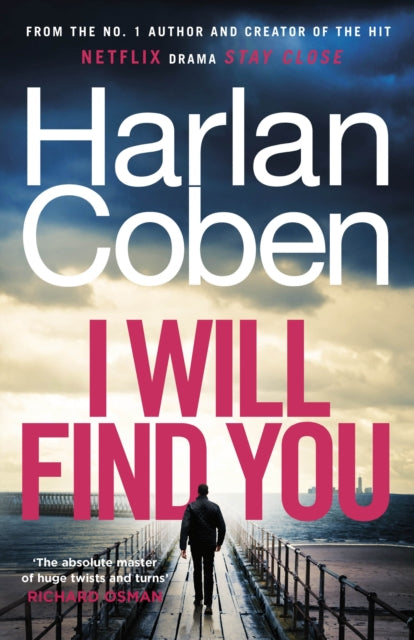 I Will Find You : From the #1 bestselling creator of the hit Netflix series Stay Close-9781529135503