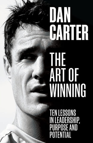 The Art of Winning : Ten Lessons in Leadership, Purpose and Potential-9781529146196