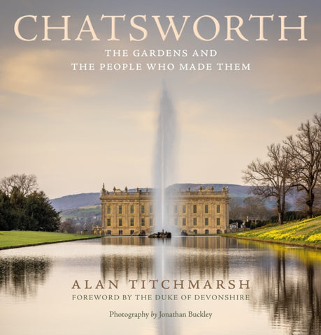 Chatsworth : The gardens and the people who made them-9781529148213