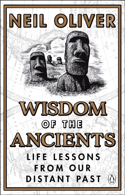Wisdom of the Ancients : Life lessons from our distant past-9781529176780