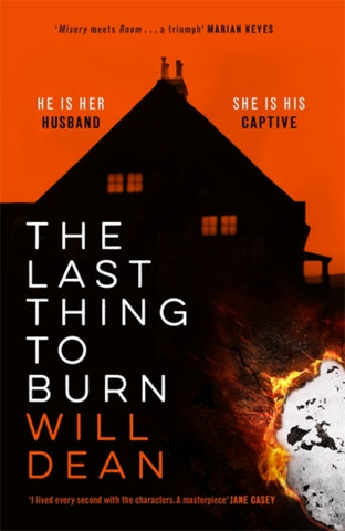 The Last Thing to Burn : Gripping and unforgettable, one of the most highly anticipated releases of 2021-9781529307054