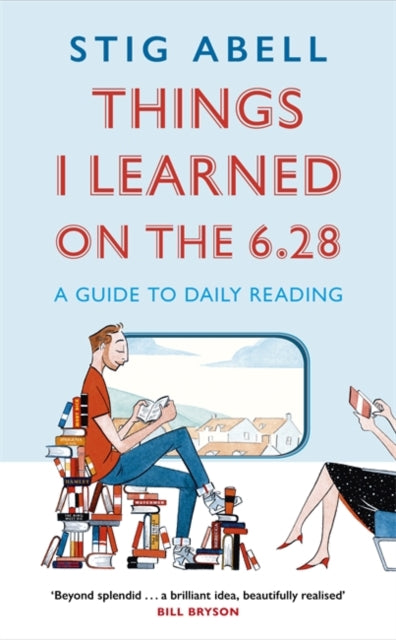 Things I Learned on the 6.28 : A Guide to Daily Reading-9781529337211