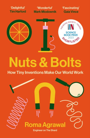Nuts and Bolts : How Tiny Inventions Make Our World Work-9781529340112