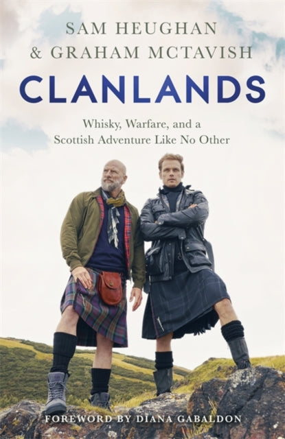 Clanlands : Whisky, Warfare, and a Scottish Adventure Like No Other-9781529342000