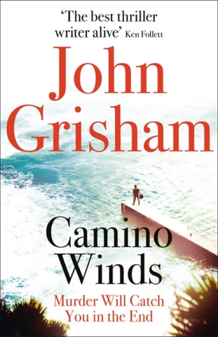Camino Winds : The Ultimate Summer Murder Mystery from the Greatest Thriller Writer Alive-9781529342499