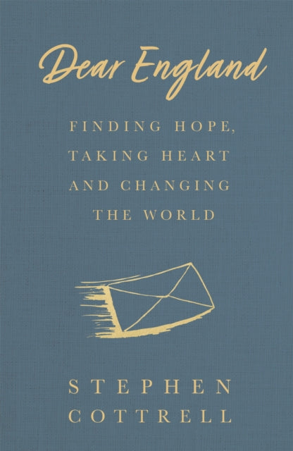 Dear England : Finding Hope, Taking Heart and Changing the World-9781529360967