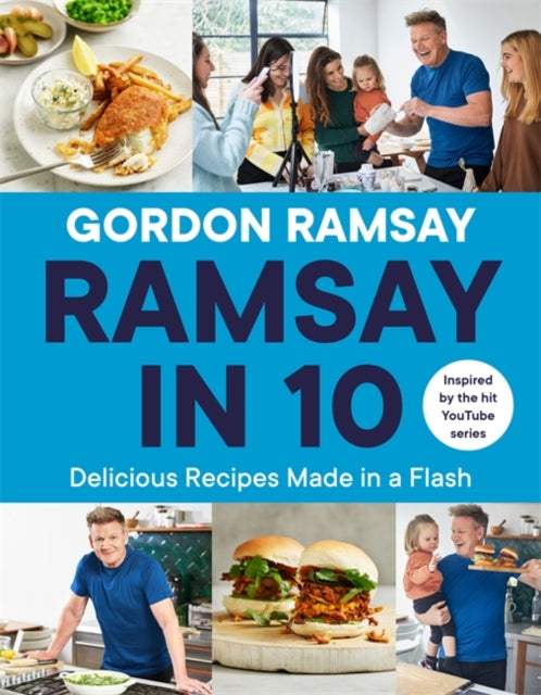 Ramsay in 10 : Delicious Recipes Made in a Flash-9781529364385