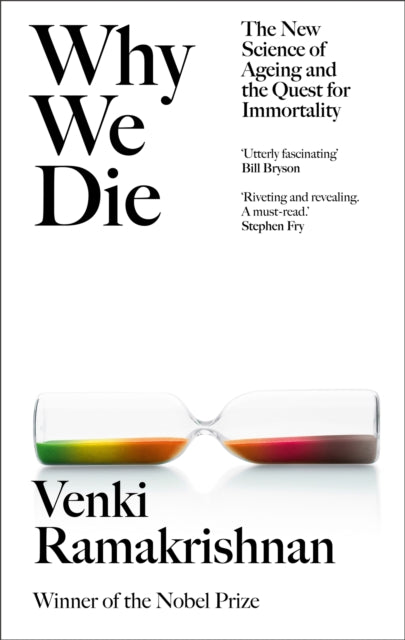 Why We Die : The New Science of Ageing and the Quest for Immortality-9781529369243