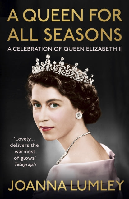 A Queen for All Seasons : A Celebration of Queen Elizabeth II-9781529375947