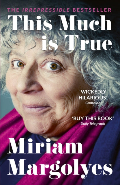 This Much is True : 'There's never been a memoir so packed with eye-popping, hilarious and candid stories' DAILY MAIL-9781529379907