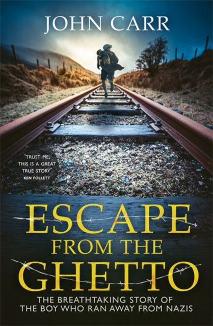 Escape From the Ghetto : The Breathtaking Story of the Jewish Boy Who Ran Away from the Nazis-9781529381573