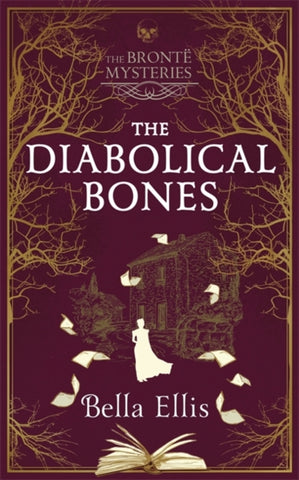 The Diabolical Bones : Another chilling, addictive Bronte Mystery this Christmas-9781529389043
