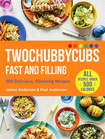 Twochubbycubs Fast and Filling : 100 Delicious Slimming Recipes-9781529398090