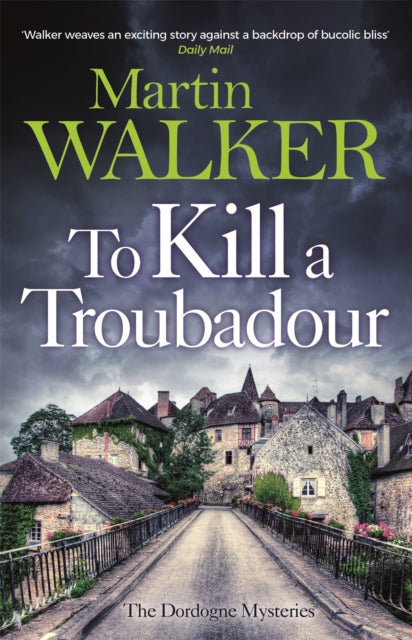 To Kill a Troubadour : Bruno's latest and best adventure (The Dordogne Mysteries 15)-9781529413632