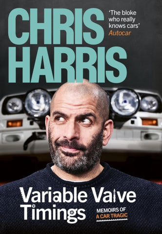 Variable Valve Timings : Memoirs of a car tragic-9781529913590