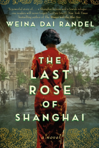 The Last Rose of Shanghai : A Novel-9781542032872