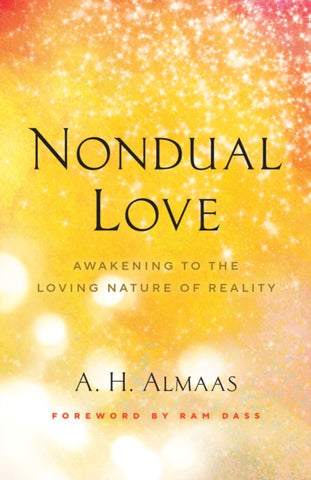 Nondual Love : Awakening to the Loving Nature of Reality-9781645471516