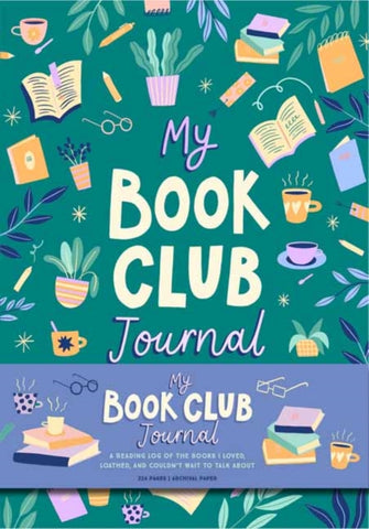 My Book Club Journal : A Reading Log of the Books I Loved, Loathed, and Couldn't Wait to Talk About-9781681889641