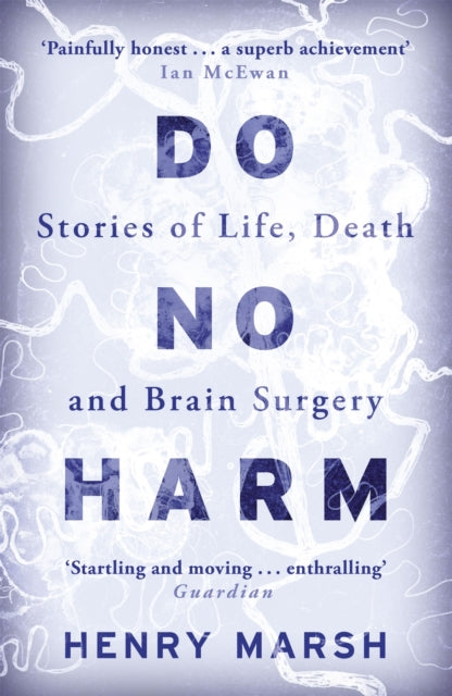 Do No Harm : Stories of Life, Death and Brain Surgery-9781780225920