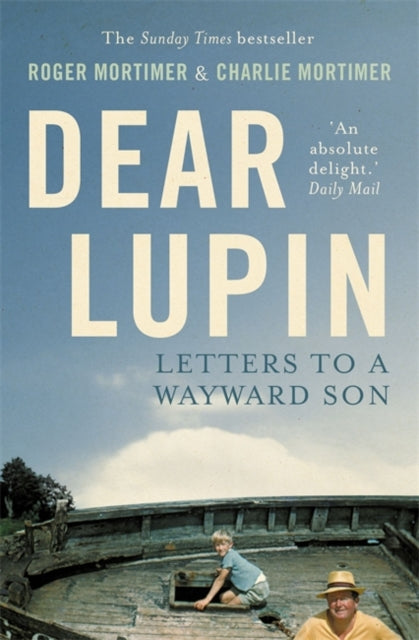 Dear Lupin... : Letters to a Wayward Son-9781780332352