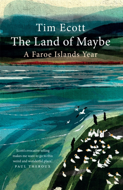 The Land of Maybe : A Faroe Islands Year-9781780725185