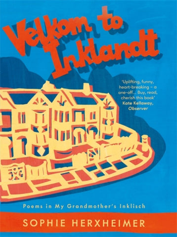 Velkom to Inklandt : Poems in my grandmother's Inklisch-9781780725345