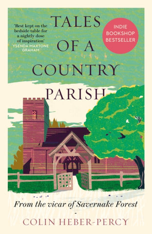 Tales of a Country Parish : From the vicar of Savernake Forest-9781780725611