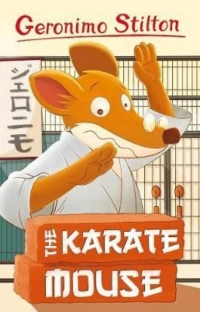 Geronimo Stilton: The Karate Mouse : 7-9781782269472