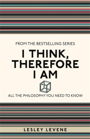 I Think, Therefore I Am : All the Philosophy You Need to Know-9781782430247