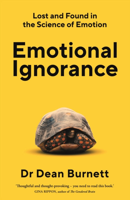 Emotional Ignorance : Lost and found in the science of emotion-9781783351732