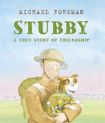 Stubby: A True Story of Friendship-9781783447657